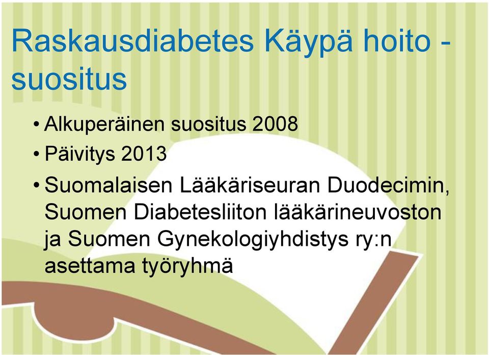 Lääkäriseuran Duodecimin, Suomen Diabetesliiton