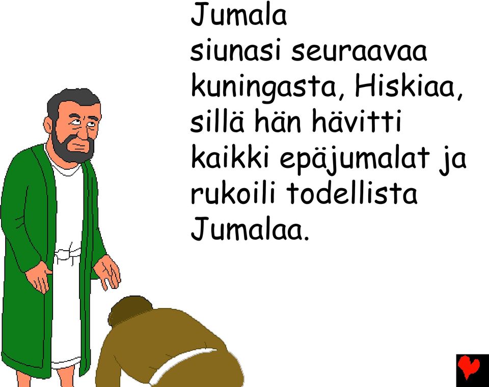 hän hävitti kaikki