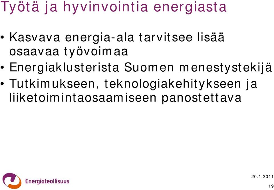 Energiaklusterista Suomen menestystekijä
