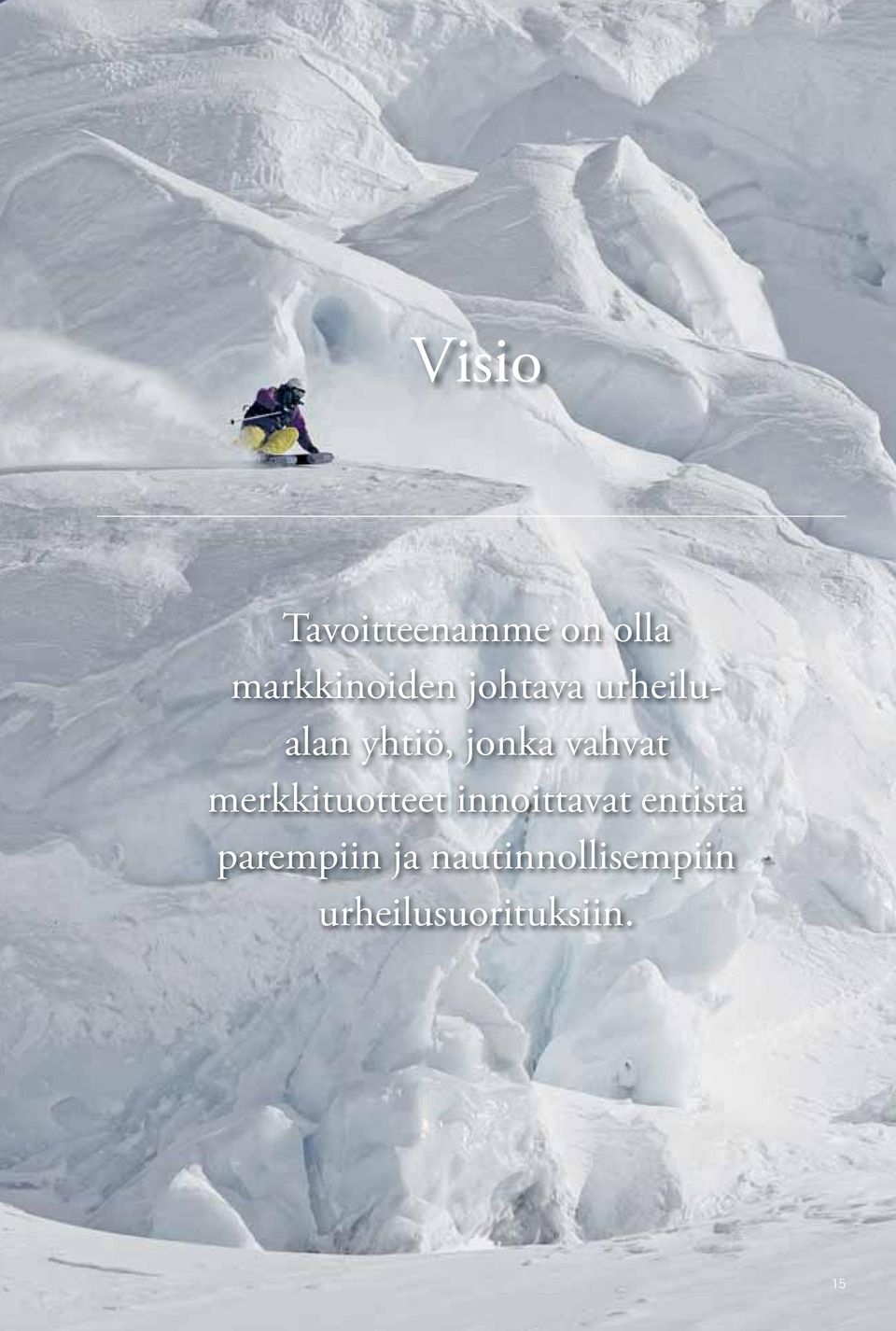 merkkituotteet innoittavat entistä
