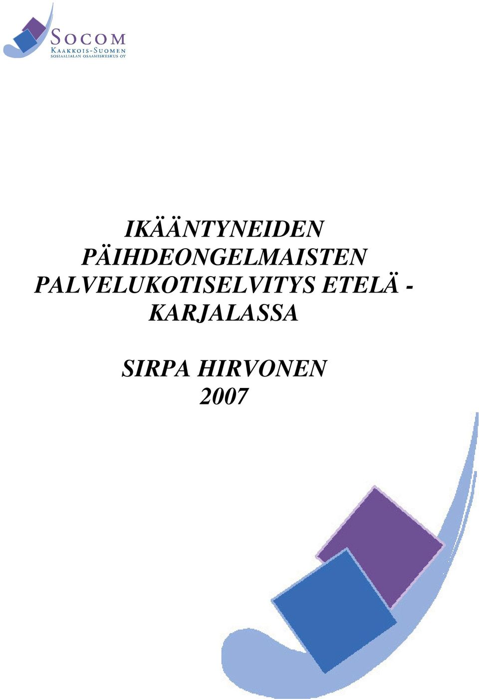 PALVELUKOTISELVITYS