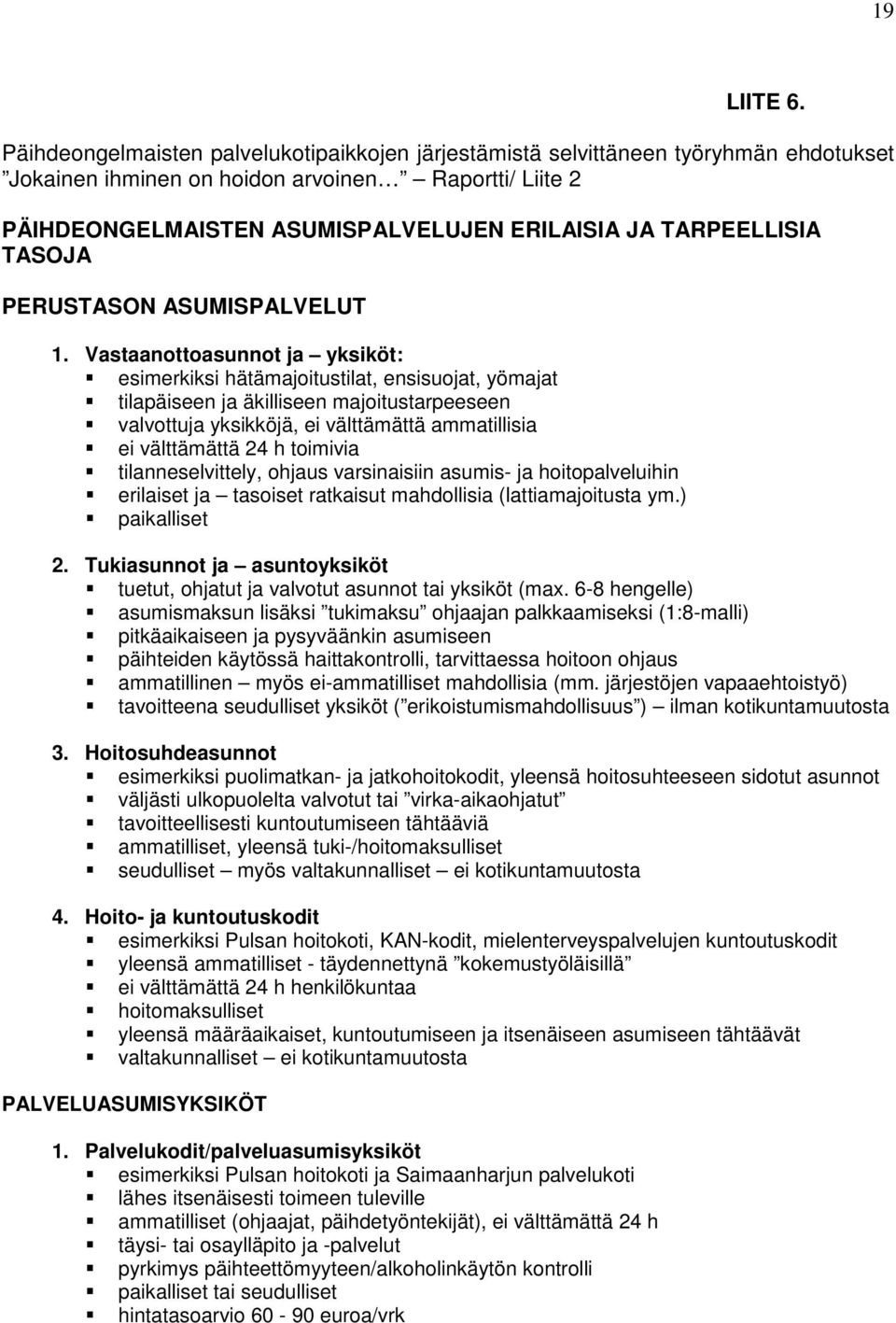 TARPEELLISIA TASOJA PERUSTASON ASUMISPALVELUT 1.