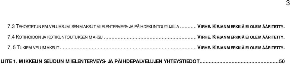 KIRJANMERKKIÄ EI OLE MÄÄRITETTY. 7. 5 TUKIPALVELUMAKSUT...VIRHE.
