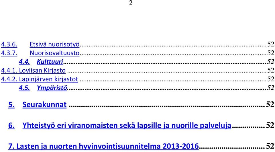 ..52 5. Seurakunnat... 52 6.