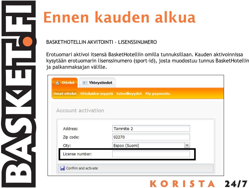 Kauden aktivoinnissa kysytään erotuomarin lisenssinumero