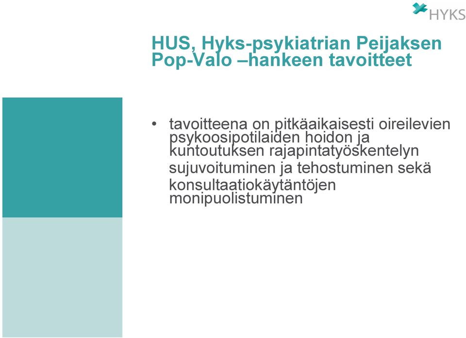 psykoosipotilaiden hoidon ja kuntoutuksen