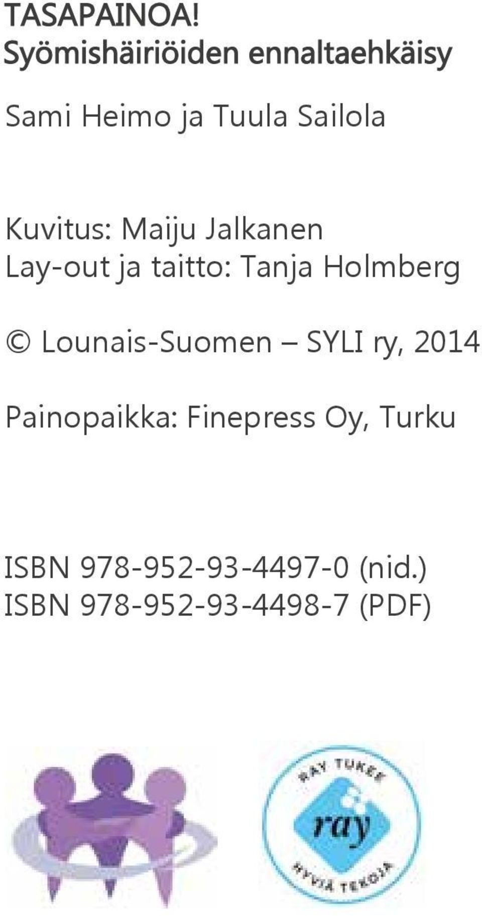 SYLI ry, 2014 Painopaikka: Finepress Oy, Turku ISBN