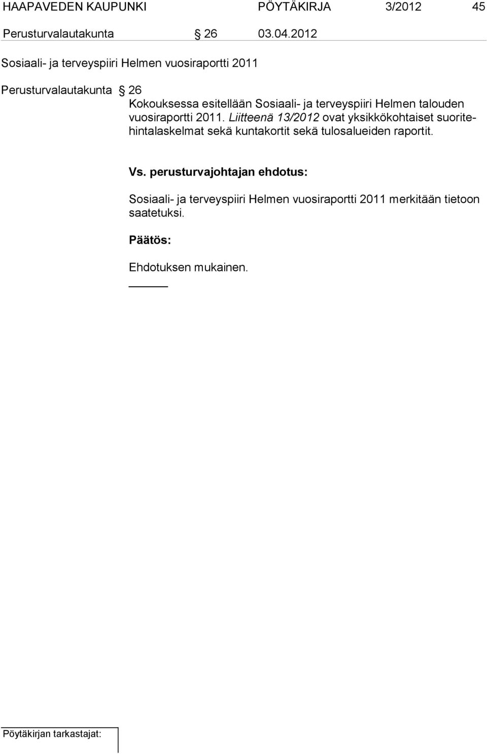 terveyspiiri Helmen talouden vuosiraportti 2011.
