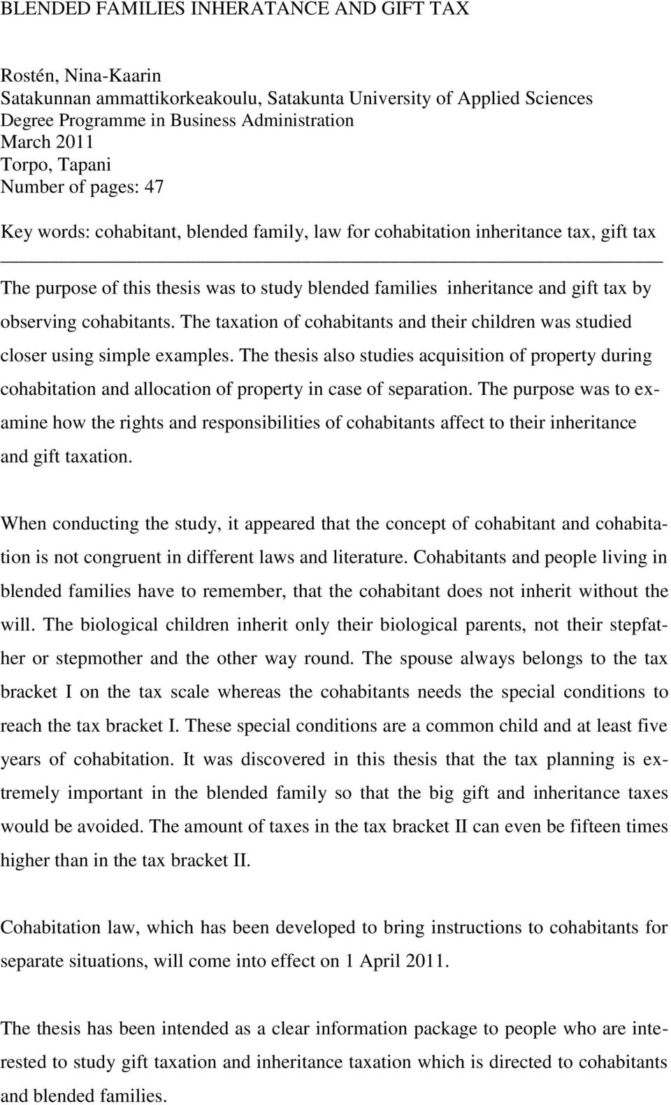 observing cohabitants. The taxation of cohabitants and their children was studied closer using simple examples.