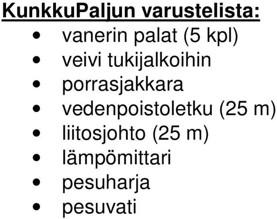 porrasjakkara vedenpoistoletku (25 m)