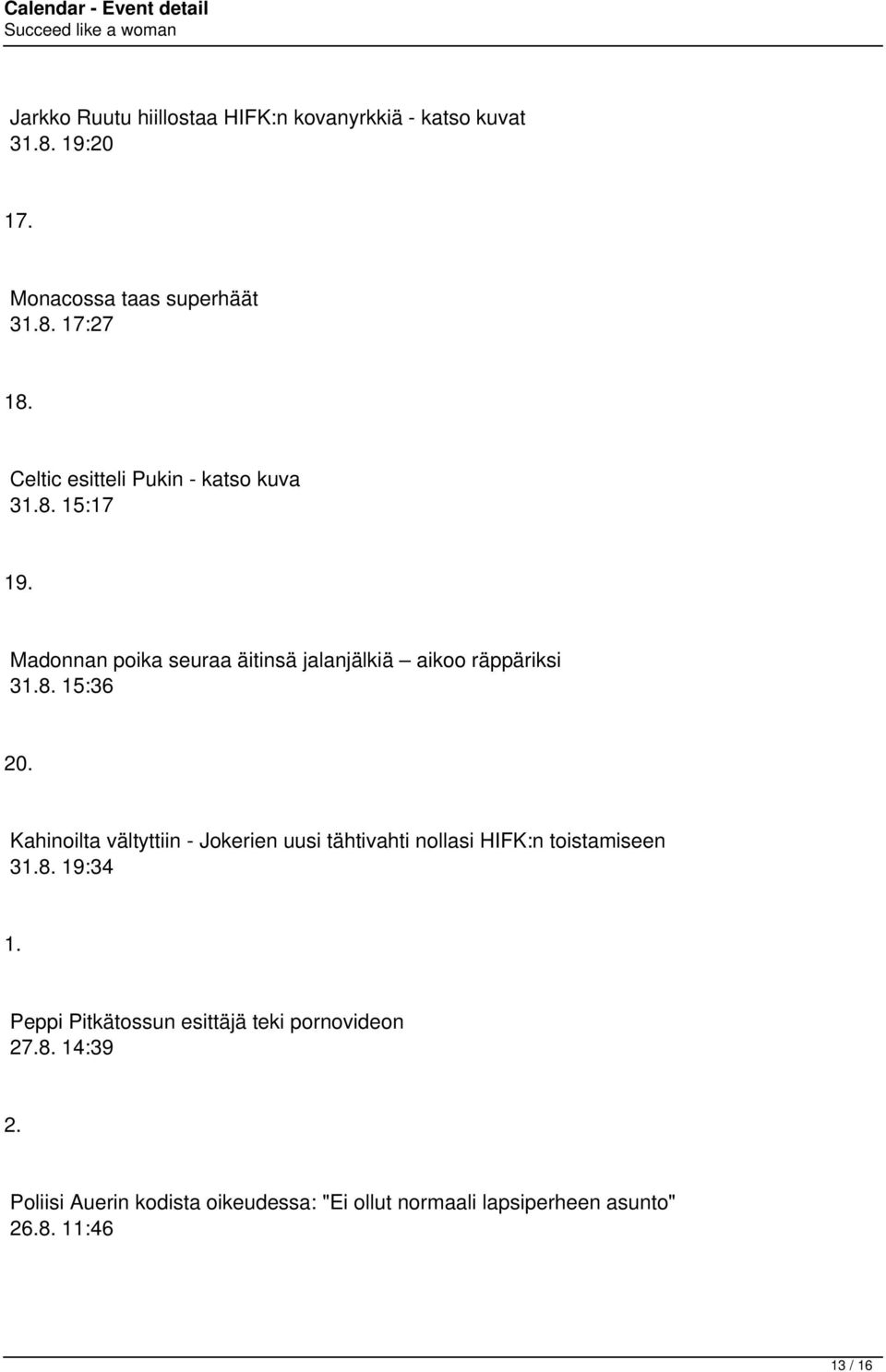 Kahinoilta vältyttiin - Jokerien uusi tähtivahti nollasi HIFK:n toistamiseen 31.8. 19:34 1.