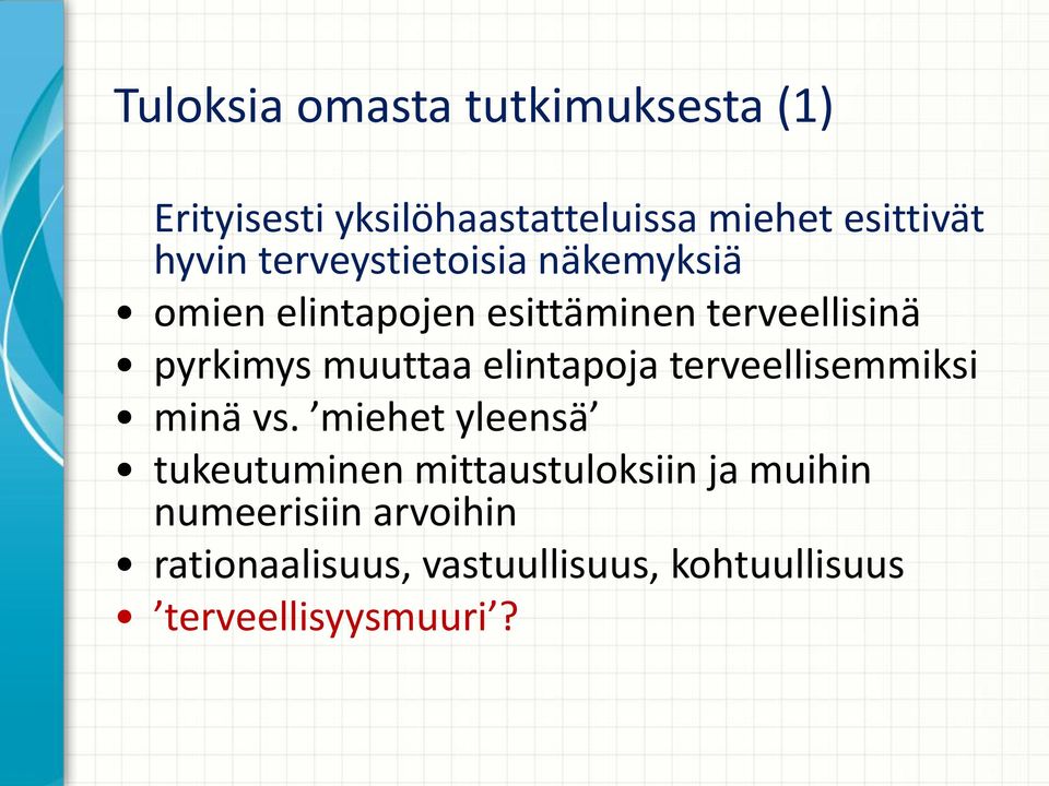 muuttaa elintapoja terveellisemmiksi minä vs.