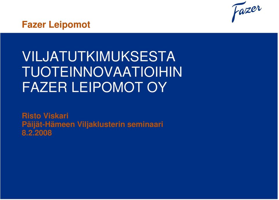 LEIPOMOT OY Risto Viskari