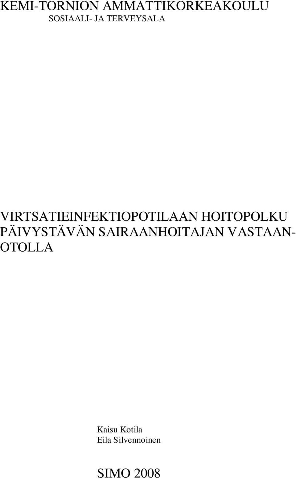 HOITOPOLKU PÄIVYSTÄVÄN SAIRAANHOITAJAN