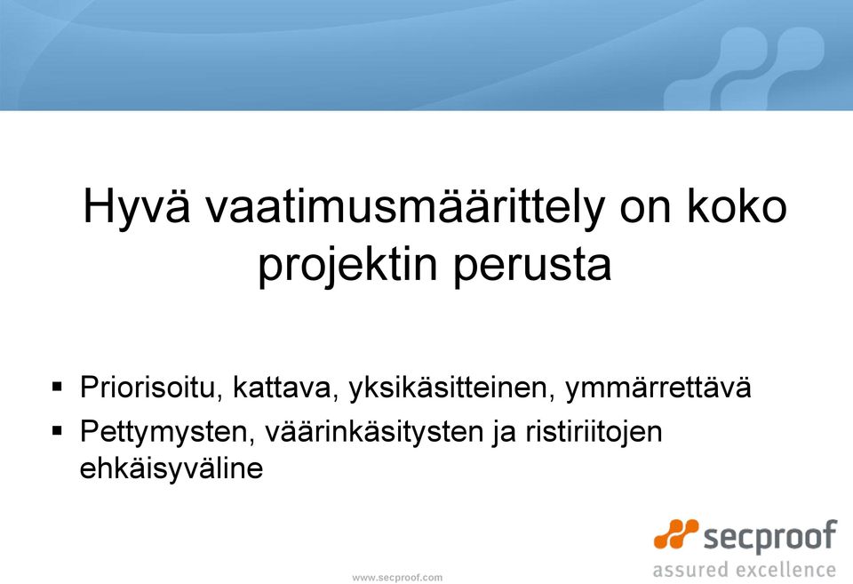 yksikäsitteinen, ymmärrettävä