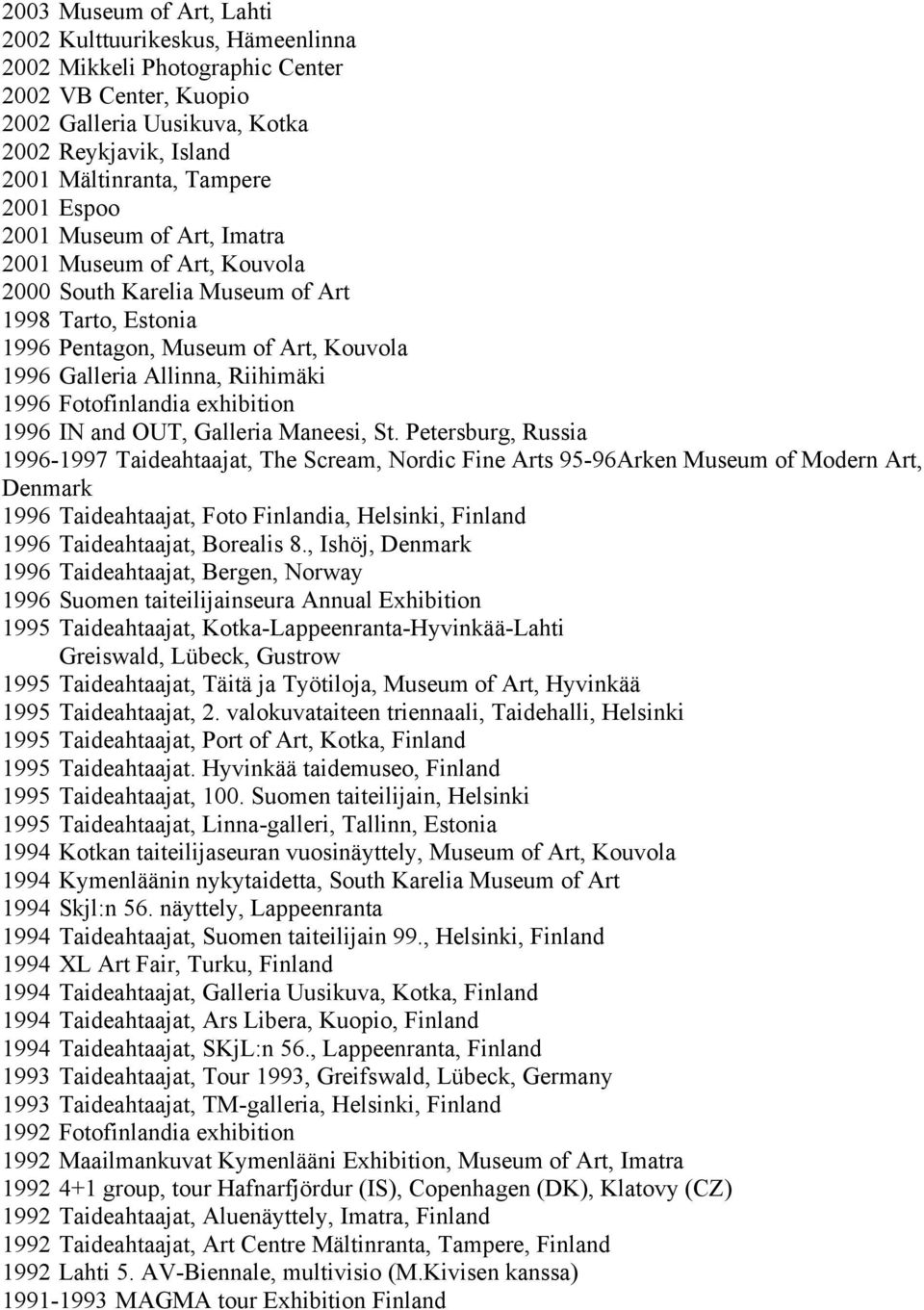 Fotofinlandia exhibition 1996 IN and OUT, Galleria Maneesi, St.