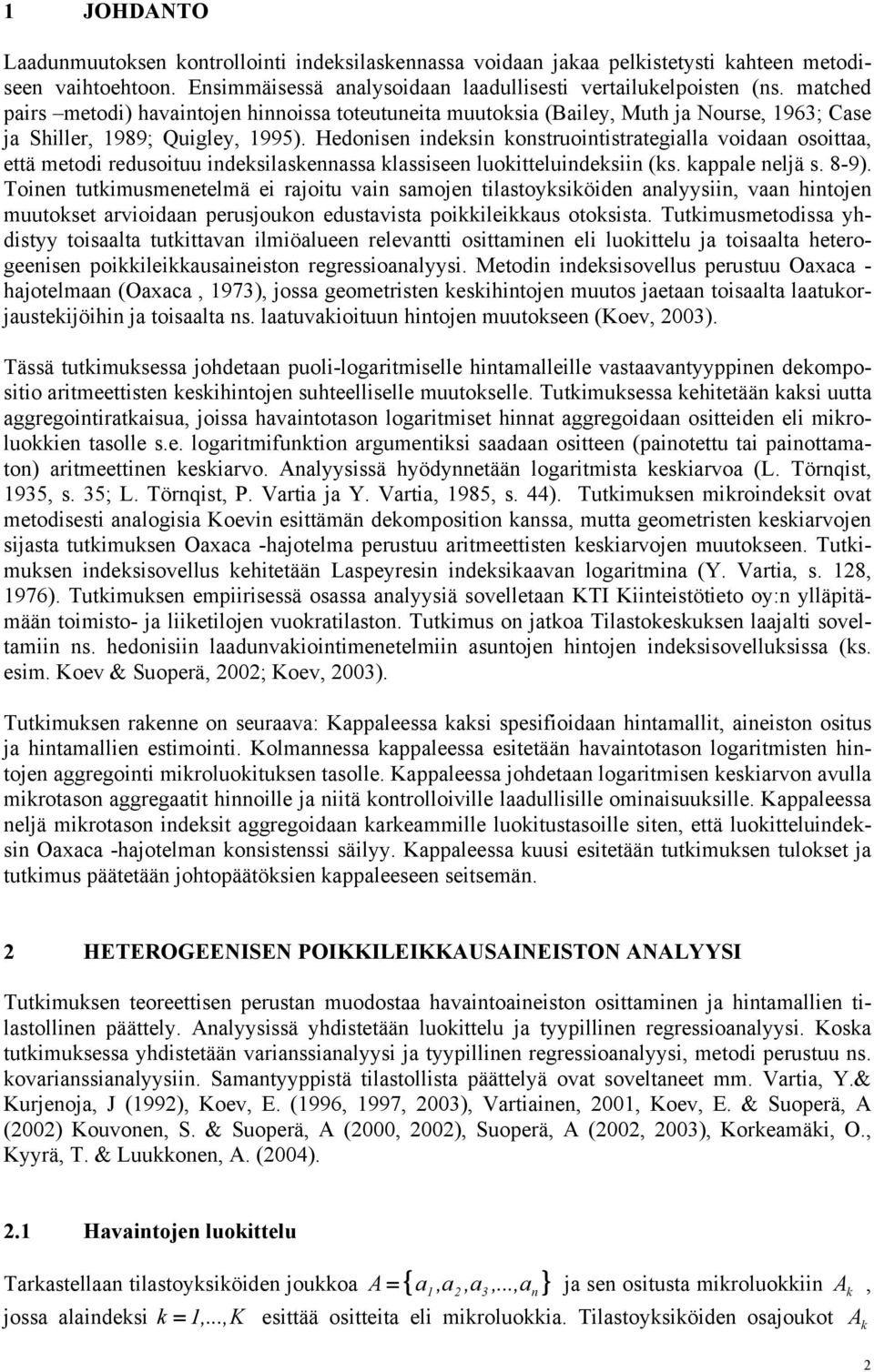 Hedonsen ndesn onsruonsraegalla vodaan osoaa, eä meod redusouu ndeslasennassa lassseen luoelundesn (s. appale neljä s. 8-9.
