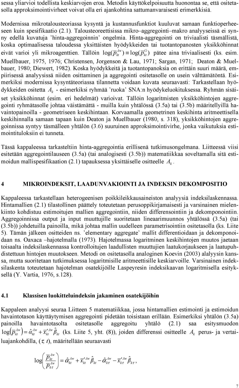 Hna-aggregon on rvaals äsmällsä, osa opmaalsessa aloudessa ysäsen hyödyeden a uoanopanosen ysöhnna evä varo yl mroagenen. Tällön log( p log( p päee ana rvaalses (s. esm.