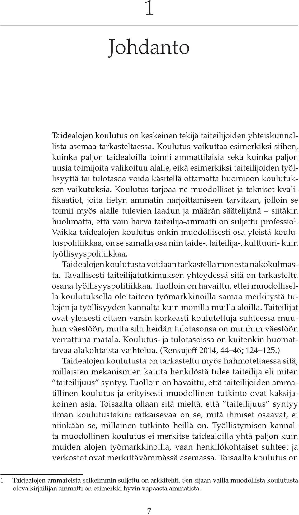 tulotasoa voida käsitellä ottamatta huo mioon koulutuksen vaikutuksia.