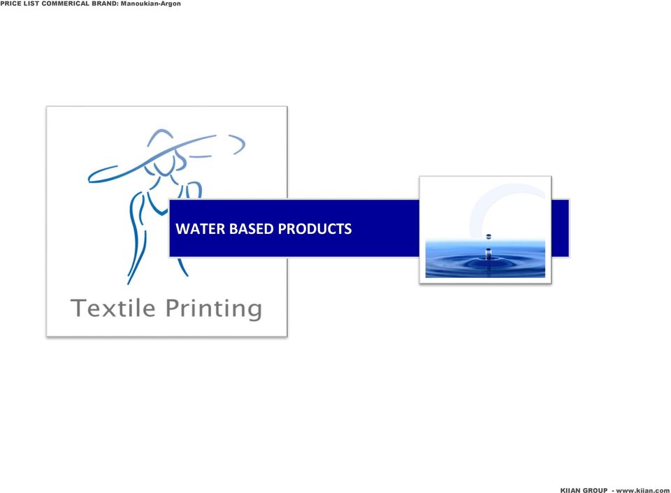 WATER BASED PRODUCTS