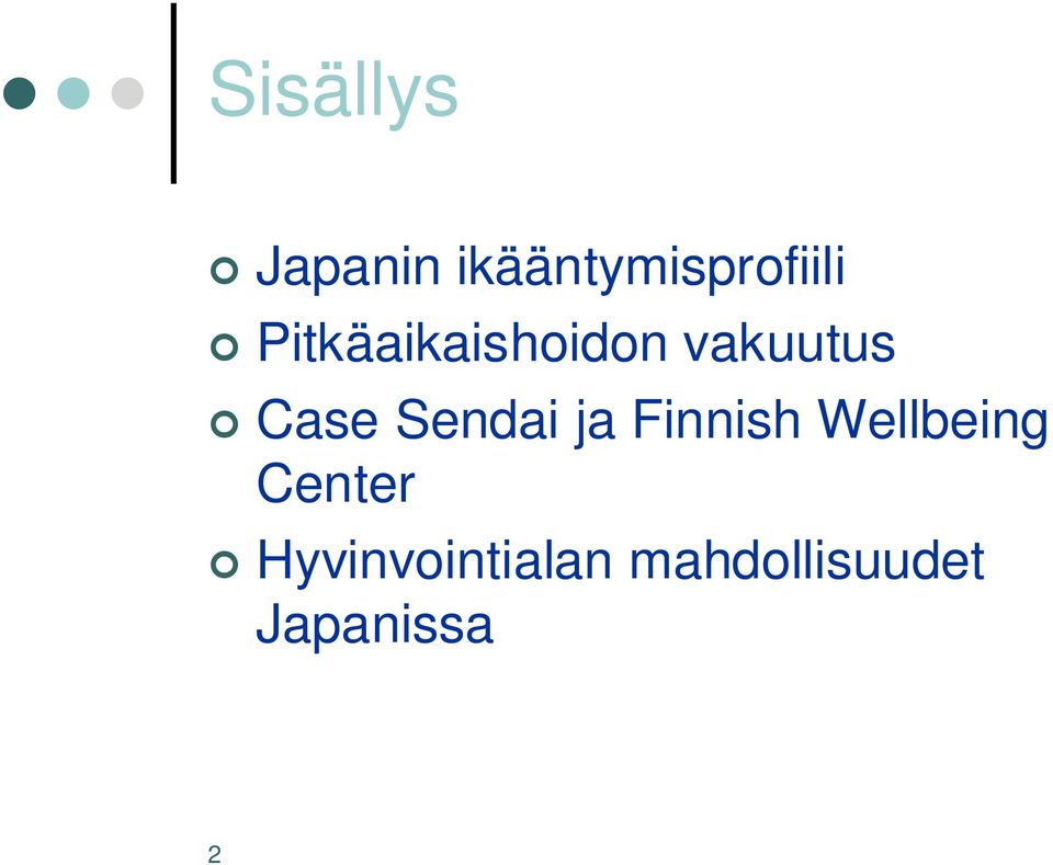 Sendai ja Finnish Wellbeing Center