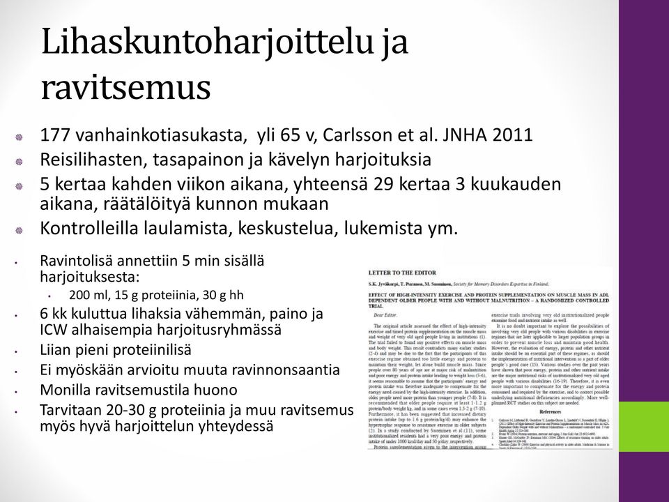 Kontrolleilla laulamista, keskustelua, lukemista ym.