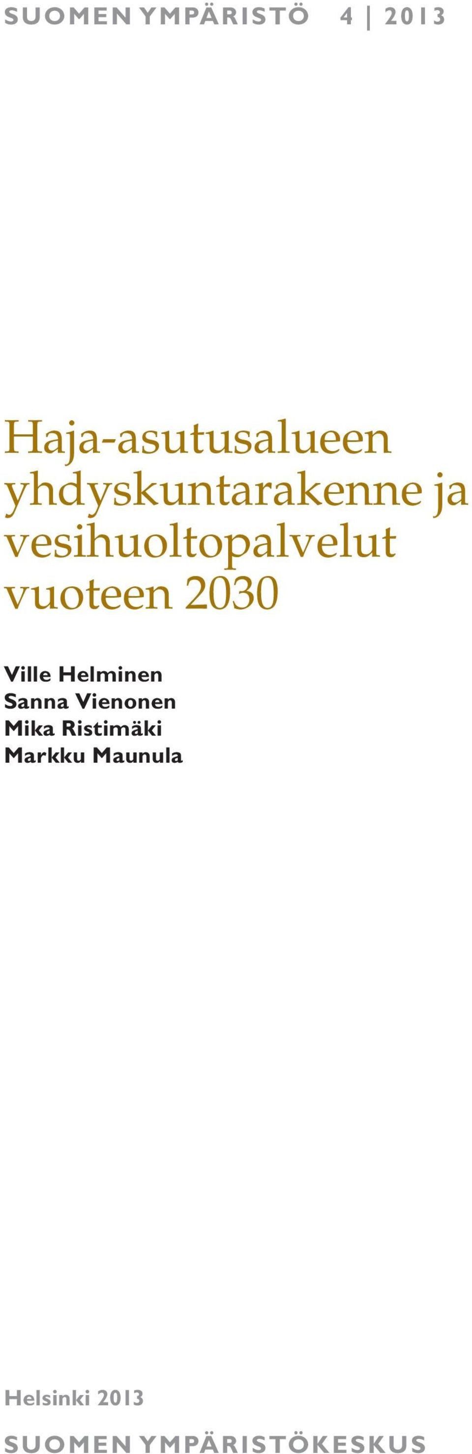 2030 Ville Helminen Sanna Vienonen Mika