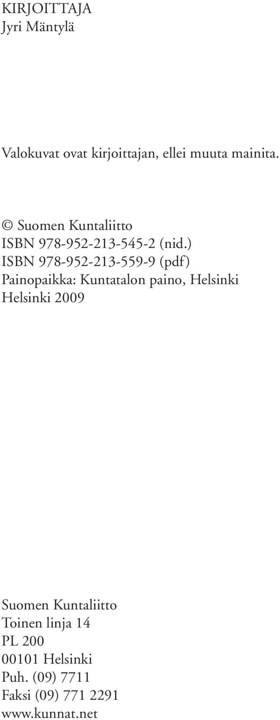 ) ISBN 978-952-213-559-9 (pdf) Painopaikka: Kuntatalon paino, Helsinki