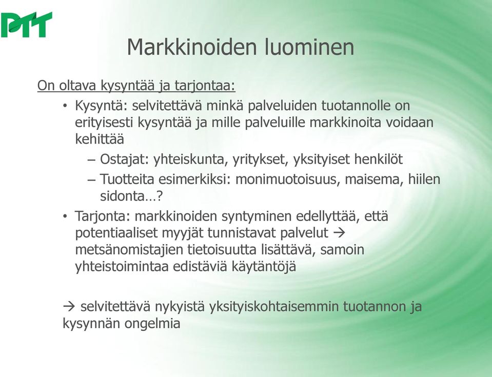 monimuotoisuus, maisema, hiilen sidonta?