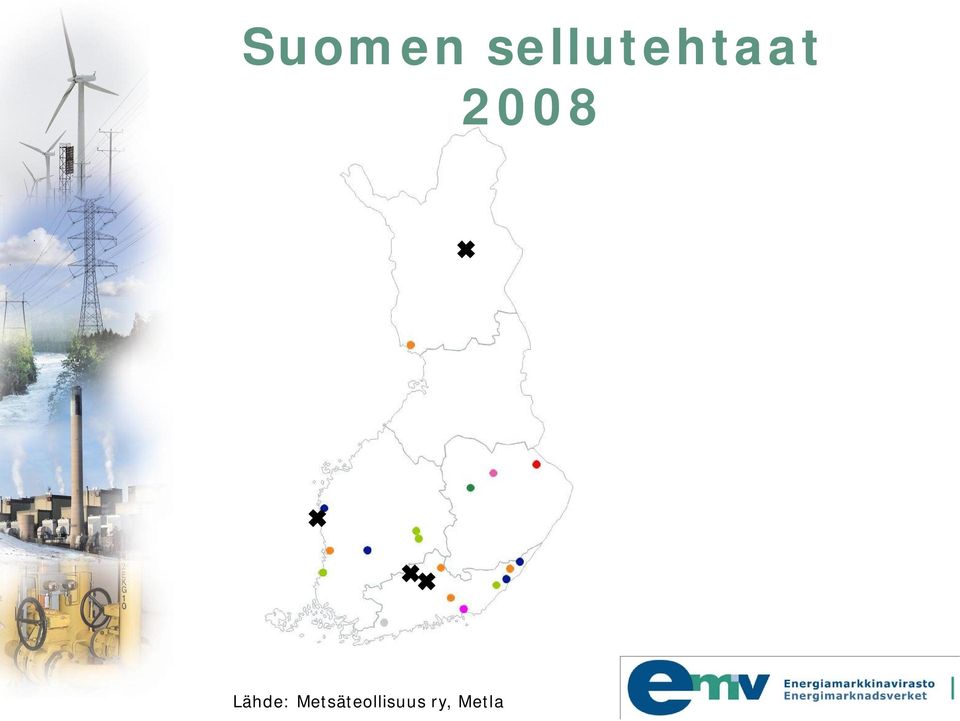 2008 Lähde: