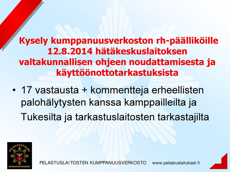 ja käyttöönottotarkastuksista 17 vastausta + kommentteja