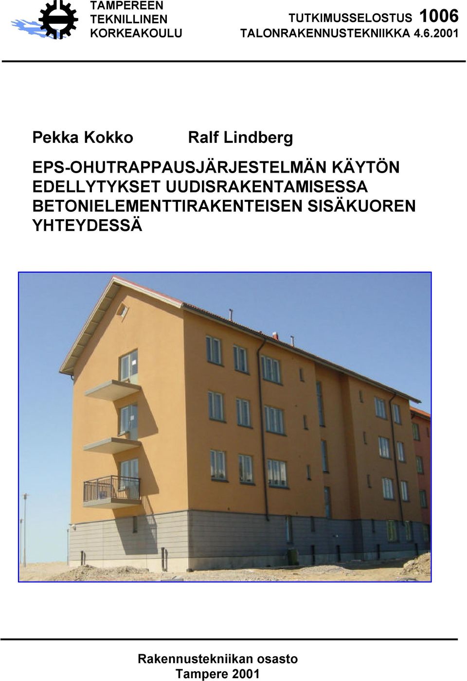 2001 Pekka Kokko Ralf Lindberg EPS-OHUTRAPPAUSJÄRJESTELMÄN KÄYTÖN