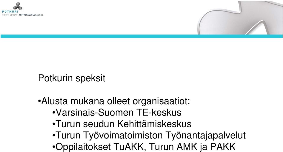 seudun Kehittämiskeskus Turun Työvoimatoimiston