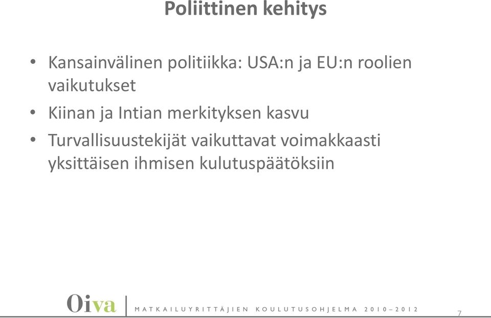 Intian merkityksen kasvu Turvallisuustekijät