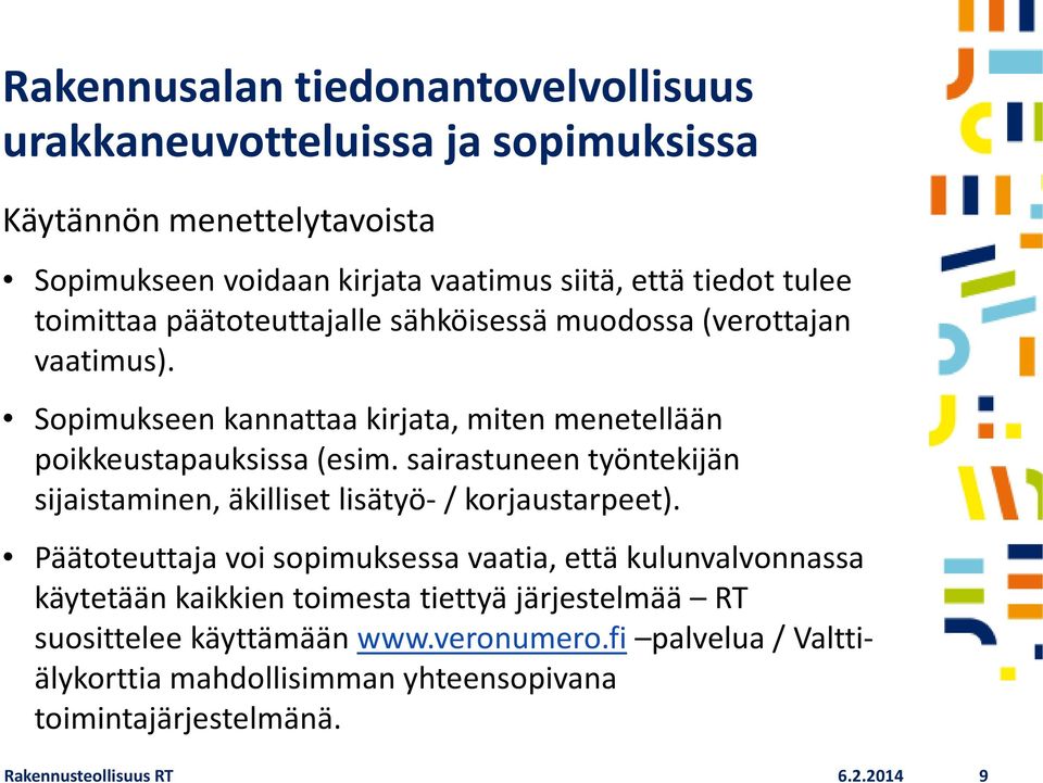 sairastuneen työntekijän sijaistaminen, äkilliset lisätyö- / korjaustarpeet).