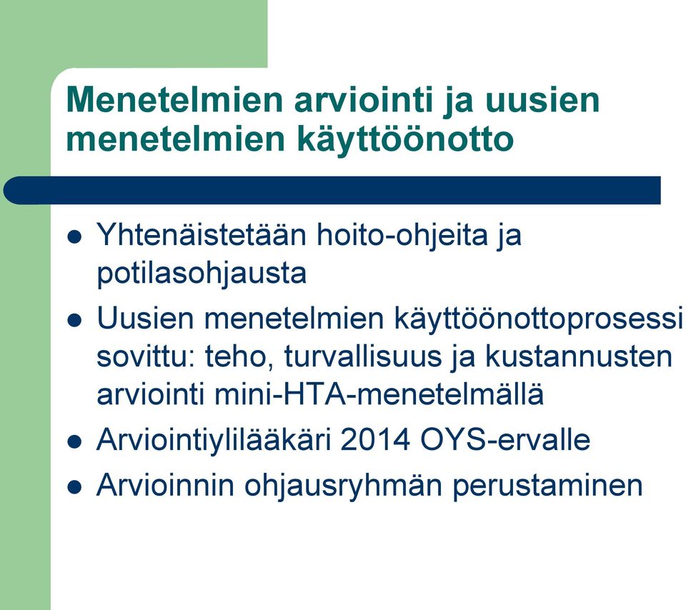 sovittu: teho, turvallisuus ja kustannusten arviointi