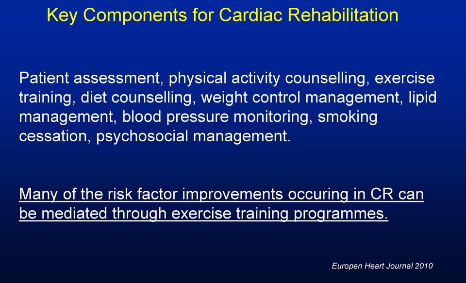 pressure monitoring, smoking cessation, psychosocial management.