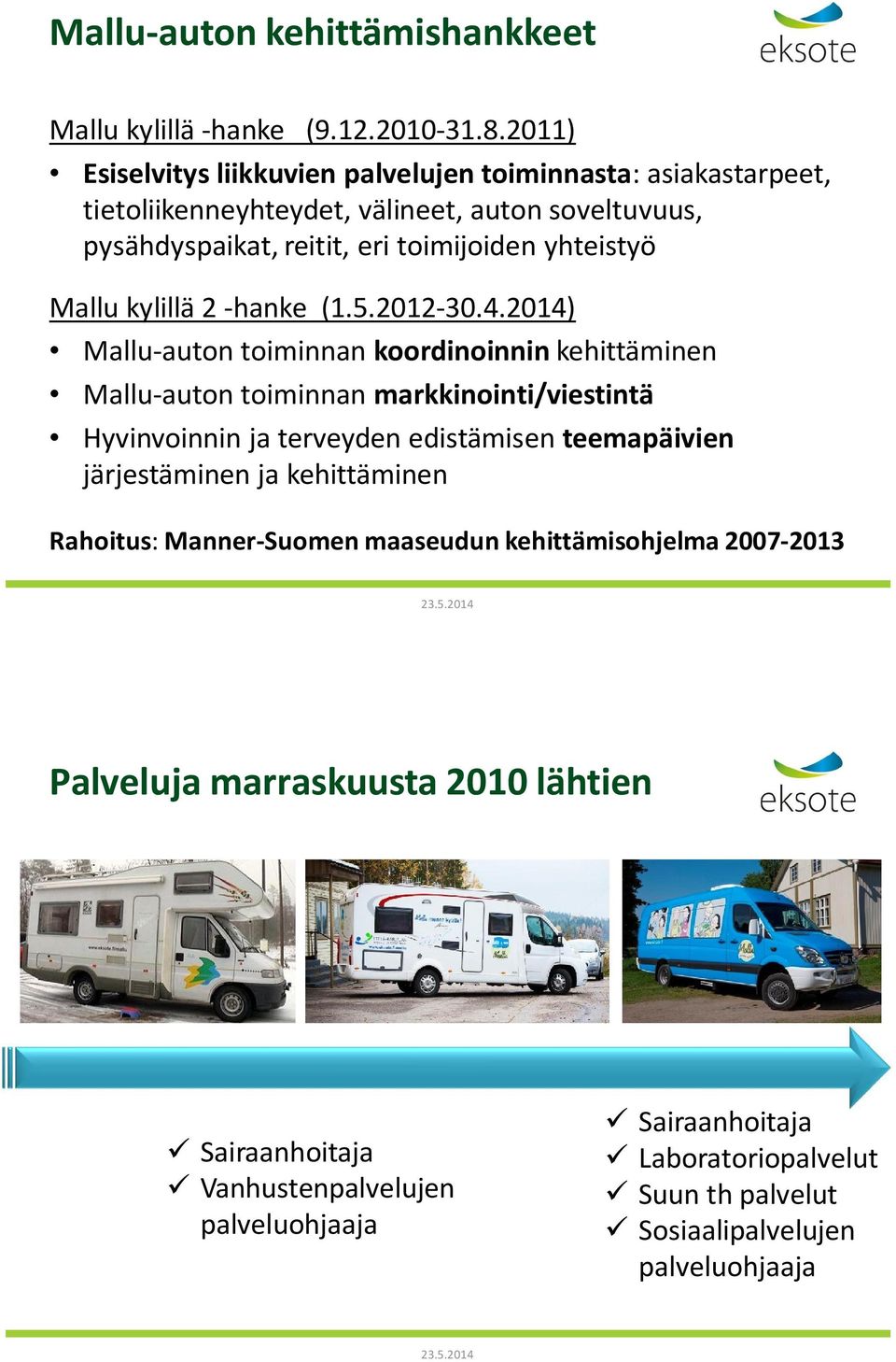 Mallu kylillä 2 -hanke (1.5.2012-30.4.