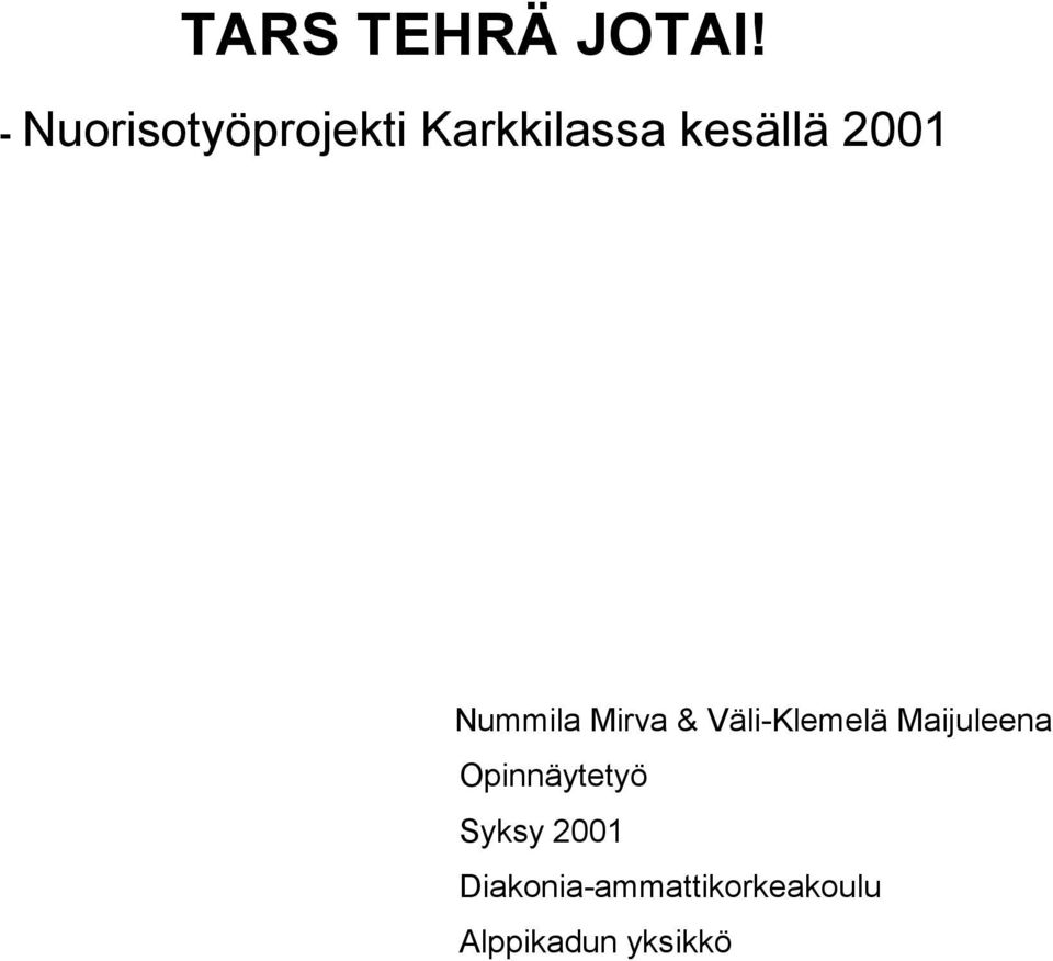 2001 Nummila Mirva & Väli-Klemelä