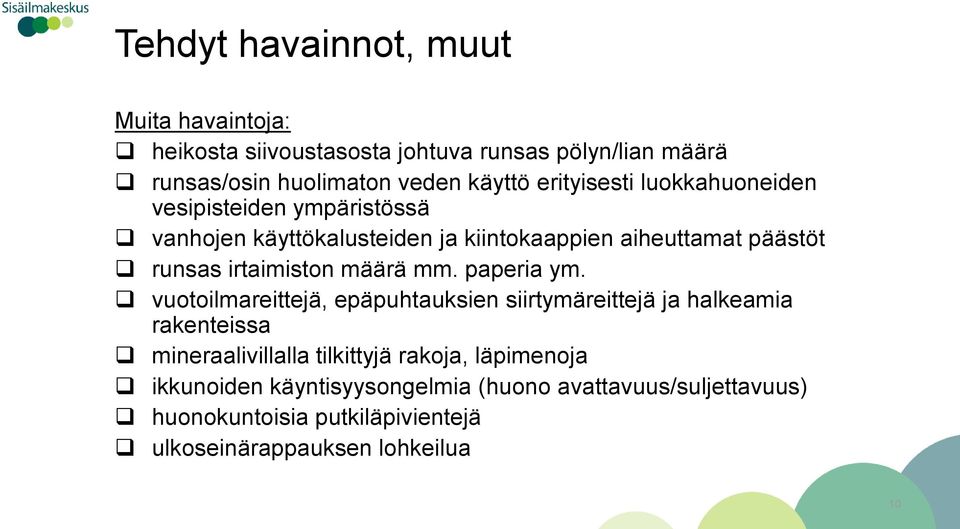 irtaimiston määrä mm. paperia ym.