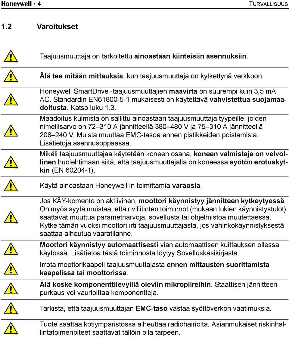 Honeywell SmartDrive -taajuusmuuttajien maavirta on suurempi kuin 3,