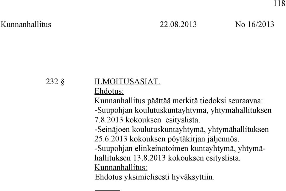 yhtymähallituksen 7.8.2013 kokouksen esityslista.