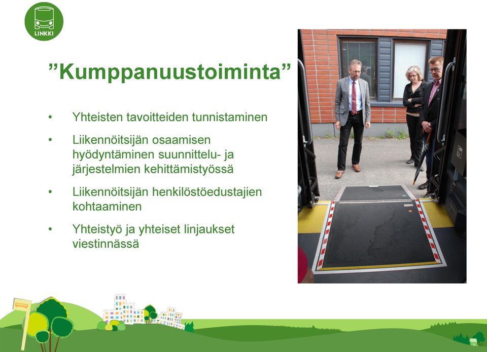 järjestelmien kehittämistyössä Liikennöitsijän