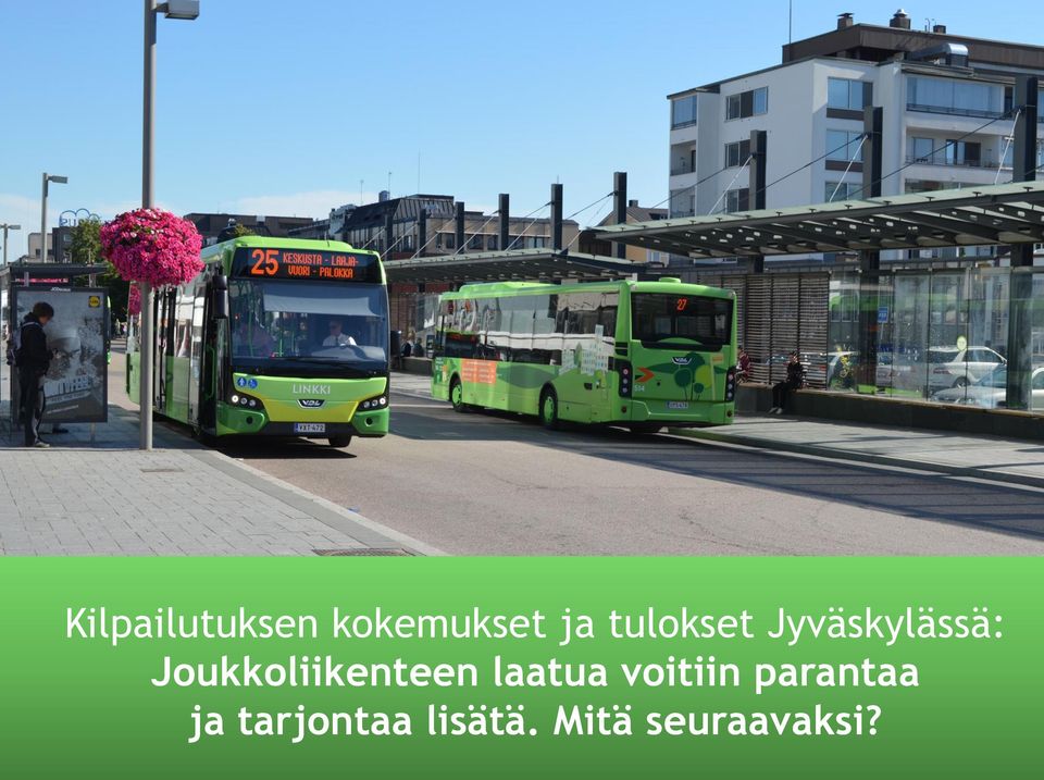 Joukkoliikenteen laatua voitiin
