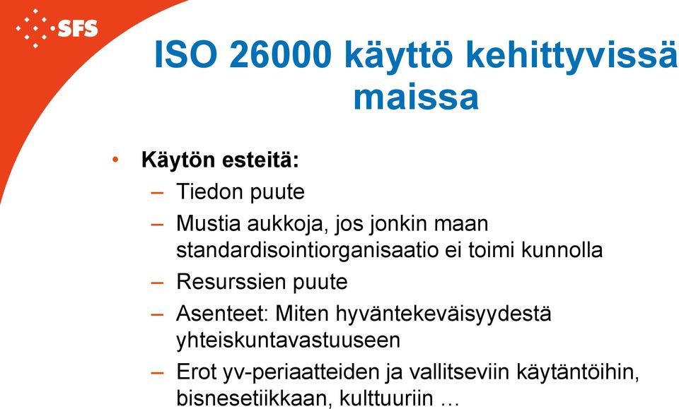 Resurssien puute Asenteet: Miten hyväntekeväisyydestä