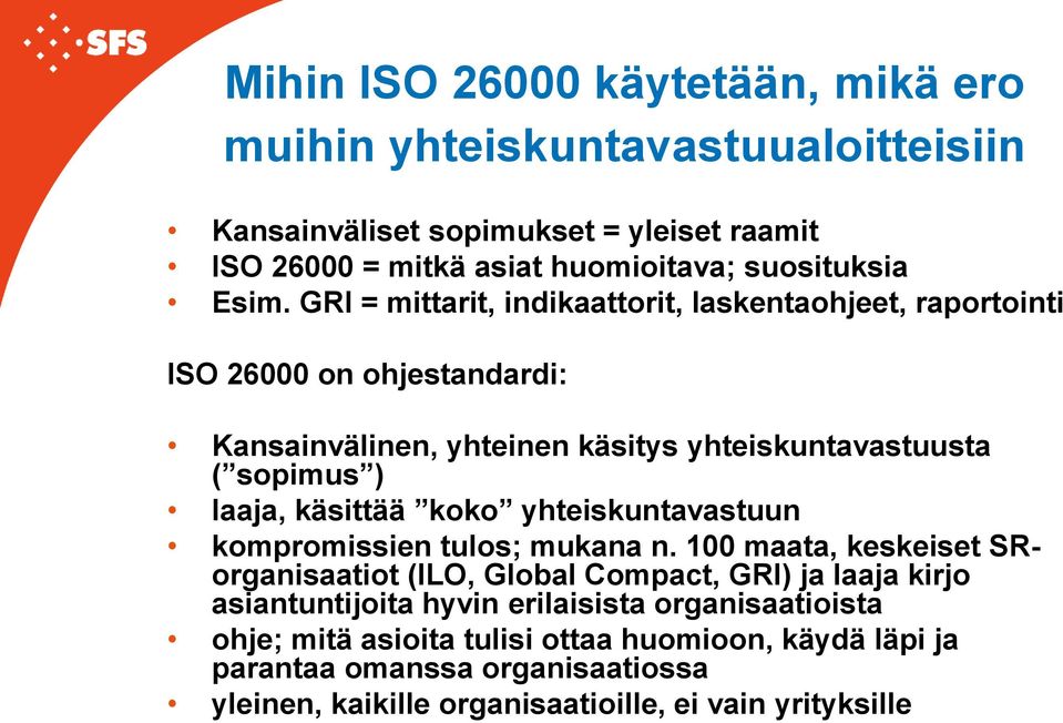 käsittää koko yhteiskuntavastuun kompromissien tulos; mukana n.