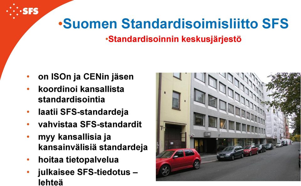 SFS-standardeja vahvistaa SFS-standardit myy kansallisia ja