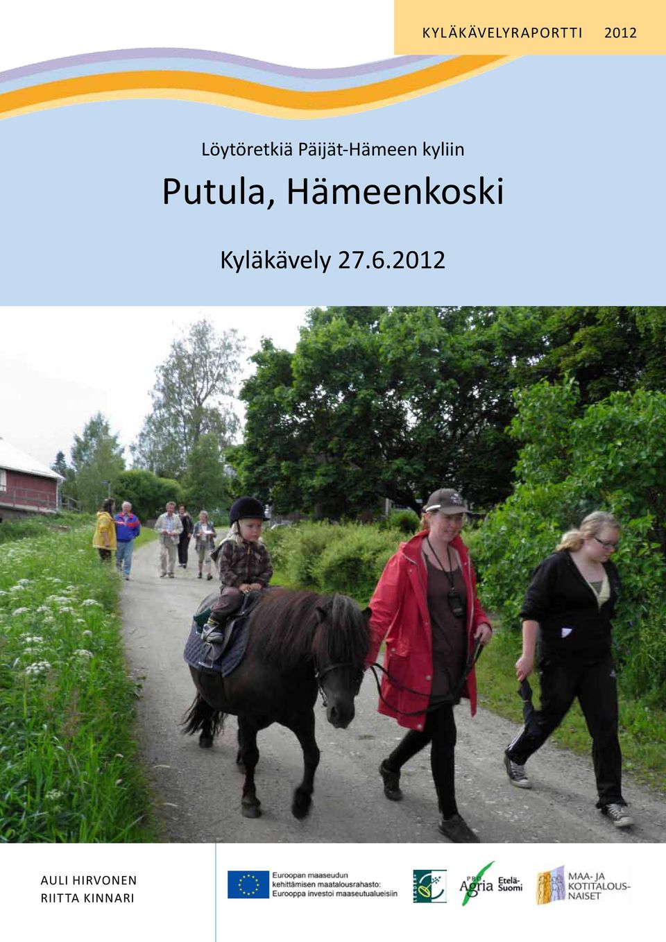 kyliin Putula, Hämeenkoski