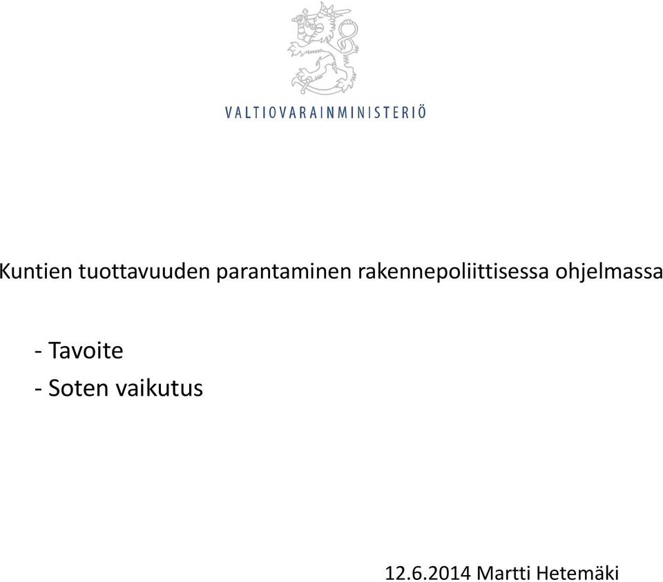 Tavoite - Soten vaikutus 8.5.