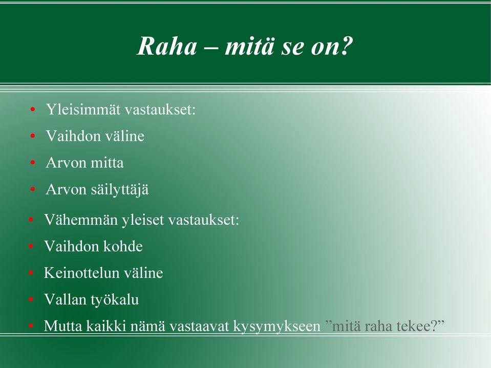 Arvon säilyttäjä Vähemmän yleiset vastaukset: Vaihdon